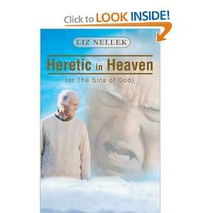  Heretic in Heaven (or The Sins of God) (9780595463459 
