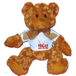  Hotel Managers are FRAGILE handle with care Plush Teddy Bear 