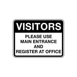 VISITORS PLEASE USE MAIN ENTRANCE AND REGISTER AT OFFICE Sign   18 x 