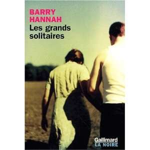   solitaires (French Edition) (9782070753468) Barry Hannah Books
