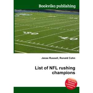  List of NFL rushing champions Ronald Cohn Jesse Russell 
