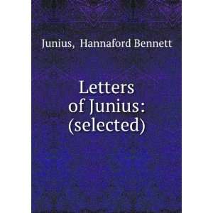    Letters of Junius (selected) Hannaford Bennett Junius Books
