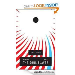 The Soul Slayer (The Circle Cluster) Edward St Amant  