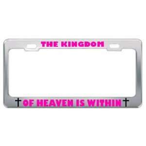 The Kingdom Of Heaven Within Religious God Jesus License Plate Frame 