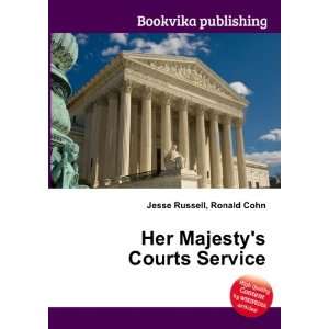  Her Majestys Courts Service Ronald Cohn Jesse Russell 