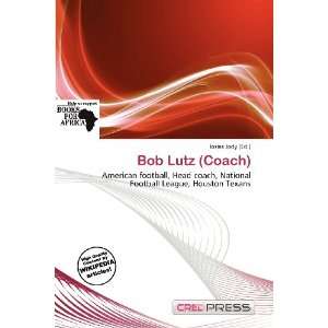  Bob Lutz (Coach) (9786138421849) Iosias Jody Books
