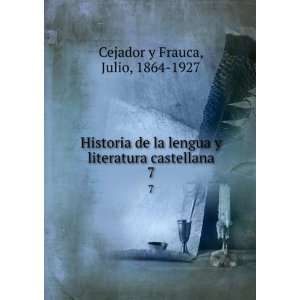  Historia de la lengua y literatura castellana. 7 Julio 
