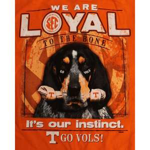 Tennessee Vols T Shirts   Loyal To The Bone   Smokey   Its Our 