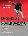 Mastering Skateboarding Welinder, Per/ Whitley, Peter