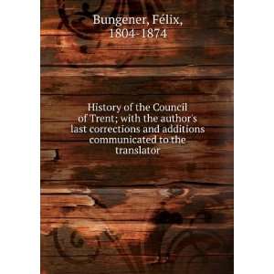 History of the Council of Trent; with the authors last corrections 