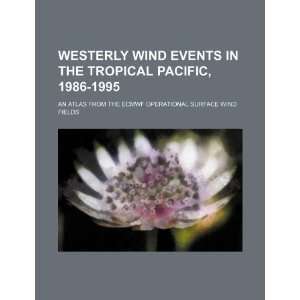  Westerly wind events in the tropical Pacific, 1986 1995 