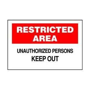 Sign,10x14,restricted Area Unauthorized   BRADY  