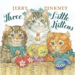  Three Little Kittens [Hardcover] Jerry Pinkney Books