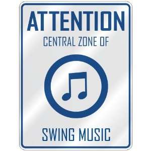  ATTENTION  CENTRAL ZONE OF SWING  PARKING SIGN MUSIC 