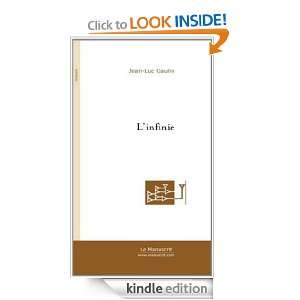 Infinie (French Edition) Jean Luc Gaulin  Kindle Store
