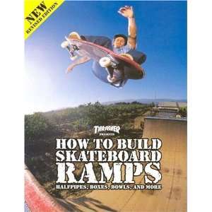  Thrasher Presents How to Build Skateboard Ramps, Halfpipes 