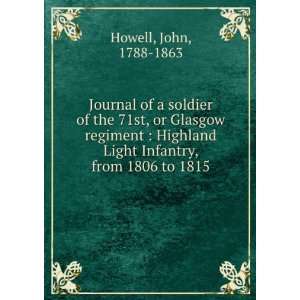 com Journal of a soldier of the 71st, or Glasgow regiment  Highland 
