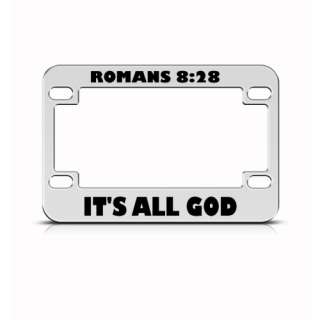 ROMANS ITS ALL GOD JESUS MOTORCYCLE LICENSE PLATE FRAME  