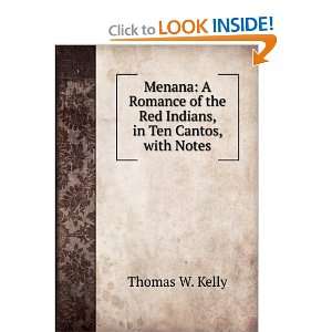   of the Red Indians, in Ten Cantos, with Notes Thomas W. Kelly Books