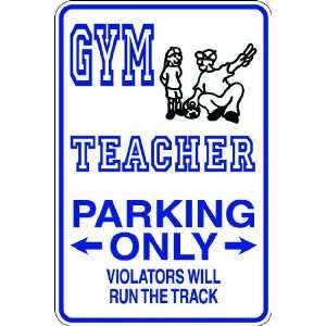 Occ101) Gym Teacher Worker Occupation 9x12 Aluminum Novelty Parking 