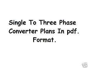 Single To Three Phase Converter Plans Static & Rotary  