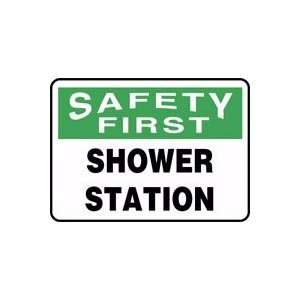  SAFETY FIRST SHOWER STATION Sign   10 x 14 .040 Aluminum 