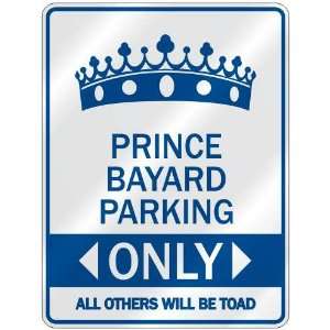   PRINCE BAYARD PARKING ONLY  PARKING SIGN NAME