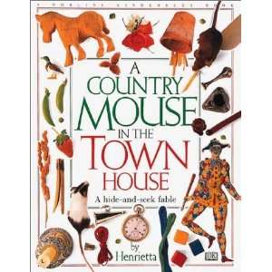  A Country Mouse In The Town House [Hardcover] Henrietta 