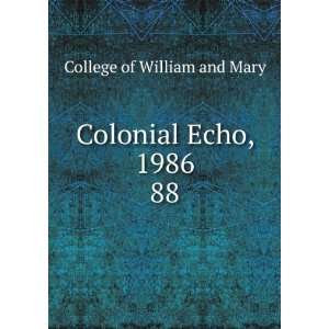    Colonial Echo, 1986. 88 College of William and Mary Books