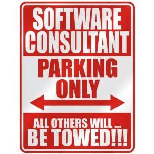 SOFTWARE CONSULTANT PARKING ONLY  PARKING SIGN OCCUPATIONS