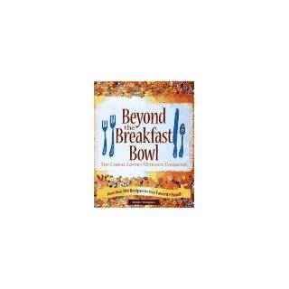 Beyond the Bowl The Cereal Lovers Ultimate Cookbook by Debby Maugans 