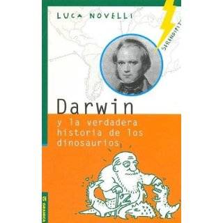 Darwin y La Verdadera Historia de Los Dinosaurios (Spanish Edition) by 