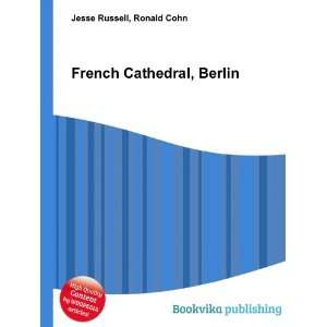  French Cathedral, Berlin Ronald Cohn Jesse Russell Books