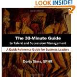 The 30 Minute Guide To Talent And Succession Management A Quick 