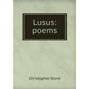  Lusus poems Christopher Stone Books