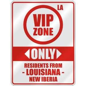  VIP ZONE  ONLY RESIDENTS FROM NEW IBERIA  PARKING SIGN 