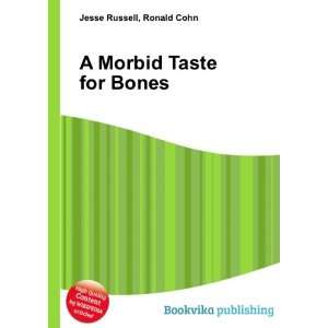  A Morbid Taste for Bones Ronald Cohn Jesse Russell Books