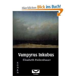 Vampyrus Inkubus  Elisabeth Holzenhauer Bücher