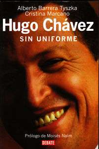 Hugo Chavez Biography Venezuela Barrera Tyszka Marcano  
