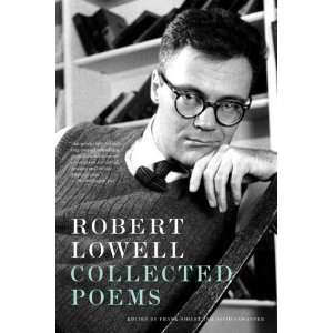  Collected Poems [Paperback] Robert Lowell Books