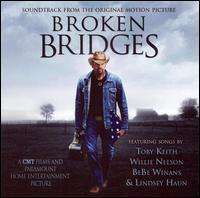 BROKEN BRIDGES SOUNDTRACK (NEW & SEALED CD) TOBY KEITH  