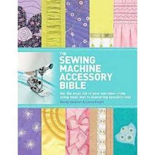 The Sewing Machine Accessory Bible (Paperback).Opens in a new window