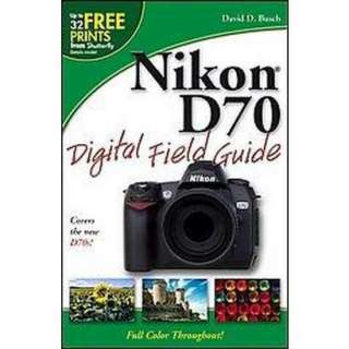 Nikon D70 Digital Field Guide (Paperback).Opens in a new window