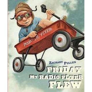 Friday My Radio Flyer Flew (Hardcover).Opens in a new window