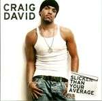 3xCD Craig David   Born To Do It + Story Goes + Slicker Than Your 