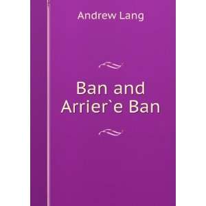  Ban and ArrierÌ?e Ban Andrew Lang Books
