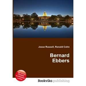 Bernard Ebbers [Paperback]