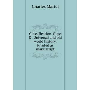   and old world history. Printed as manuscript Charles Martel Books