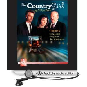 The Country Girl (Dramatized) (Audible Audio Edition) Clifford Odets 