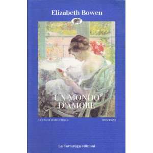  Un mondo damore (9788877381491) Elizabeth Bowen Books